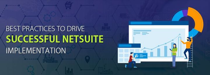 Best Practices to Drive Successful NetSuite Implementation