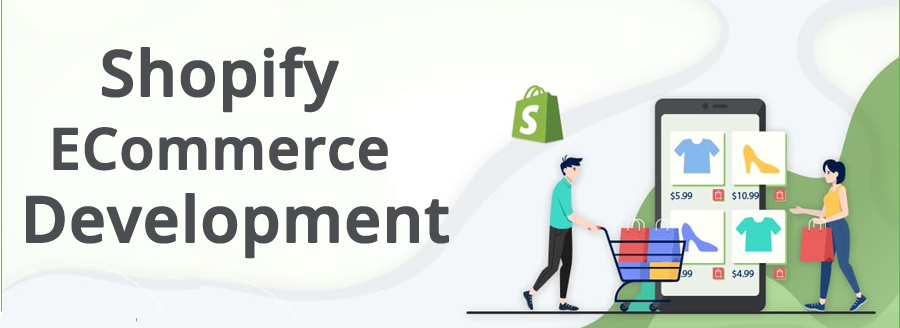 Cherish Business Gains with Shopify E-commerce Development
