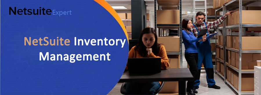 Optimize Daily Warehouse Operations with NetSuite Inventory Management