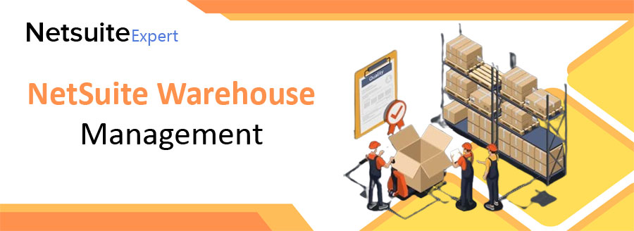NetSuite Warehouse Management Improves Pick Path Efficiency and Reduces Handling Costs