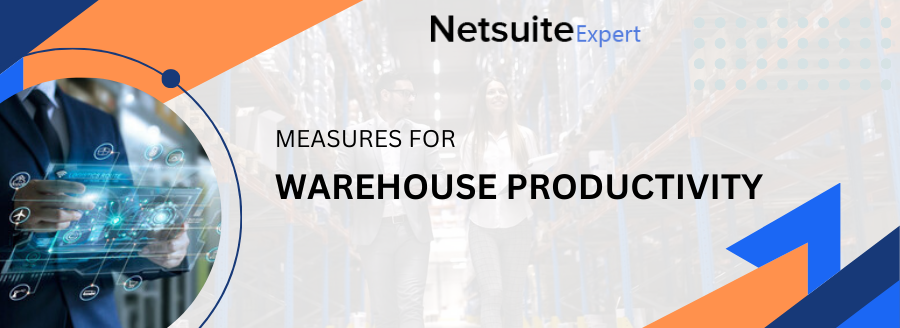 NetSuite WMS Is Gaining the Attention of Leading Manufacturers for Driving Warehouse Productivity